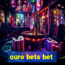 ouro bets bet